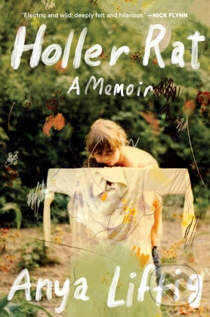Levně Holler Rat (A Memoir) - Anya Liftig - kniha z kategorie Životopisy, reportáže a myšlienky