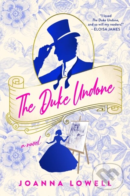 Kniha: The Duke Undone (Joanna Lowell). , 2021