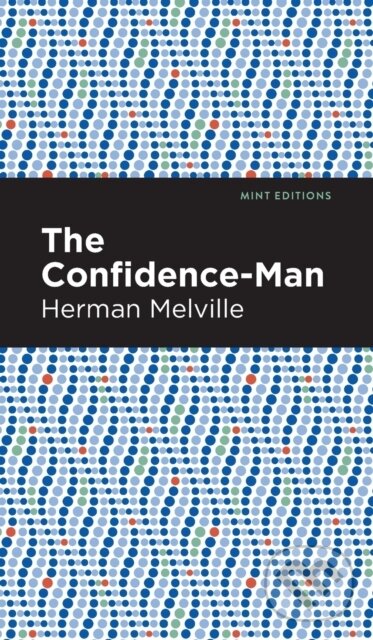 Kniha: The Confidence-Man (Herman Melville). , 2021