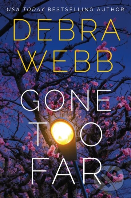 Levně Gone Too Far - Debra Webb - kniha z kategorie Detektívky, trilery a horory