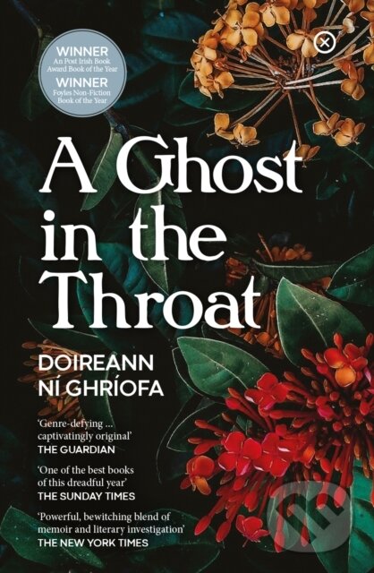 Kniha: A Ghost In The Throat (Doireann Ni Ghriofa). , 2021