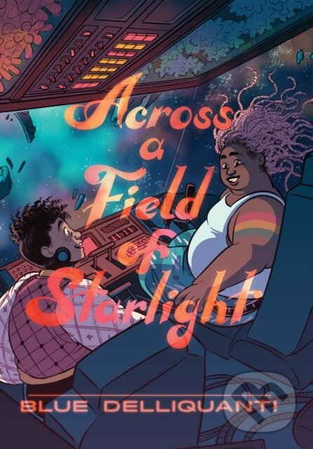 Kniha: Across a Field of Starlight (Blue Delliquanti)