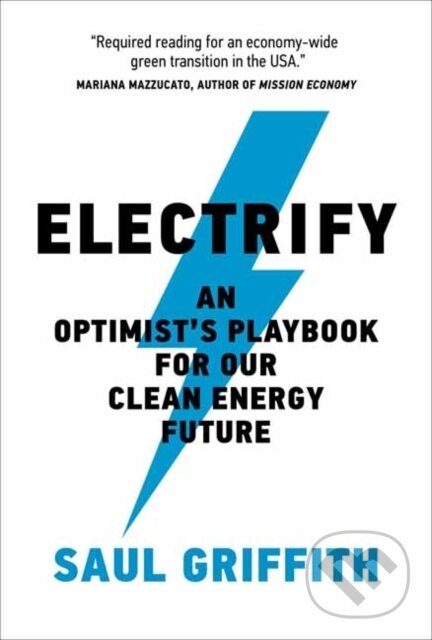 Levně Electrify (An Optimist’s Playbook for Our Clean Energy Future) - kniha z kategorie Geológia