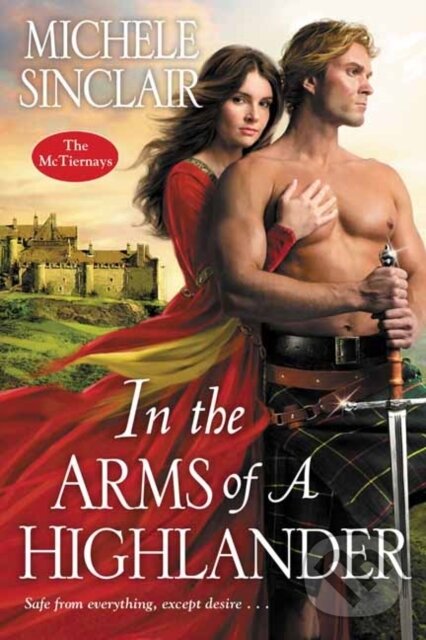Levně In the Arms of a Highlander - Michele Sinclair - kniha z kategorie Beletria
