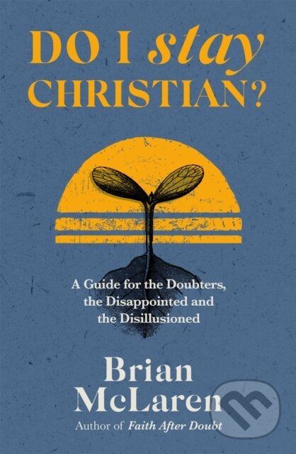 Levně Do I Stay Christian? (A Guide for the Doubters, the Disappointed and the Disillusioned) - kniha z kategorie Náboženstvo a ezoterika