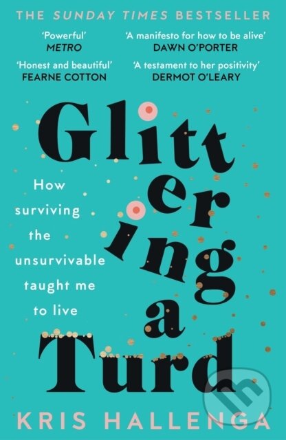 Levně Glittering a Turd (The Sunday Times Top Ten Bestseller) - kniha z kategorie Životopisy, reportáže a myšlienky