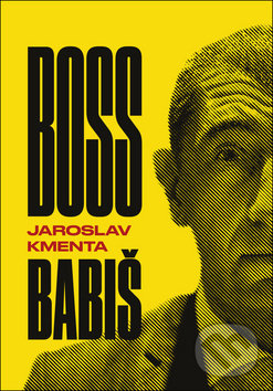 Boss Babiš - Jaroslav Kmenta, Jaroslav Kmenta, 2017