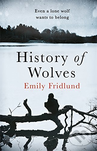 Levně History of Wolves - Emily Fridlund - kniha z kategorie Beletria