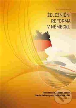 Levně Železniční reforma v Německu - Kolektiv - kniha z kategorie Prírodné vedy a technika