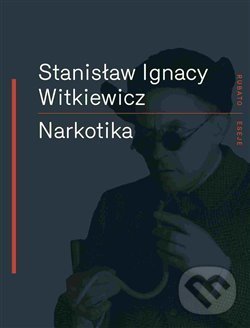 Levně Narkotika - Stanislaw Ignac Witkiewicz - kniha z kategorie Spoločenská beletria