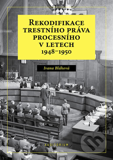 Levně Rekodifikace trestního práva procesního v letech 1948–1950 - kniha z kategorie Trestné právo