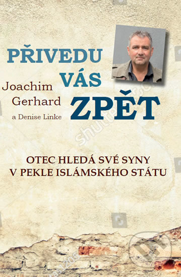 Levně Přivedu vás zpět - Joachim Gerhard - kniha z kategorie Spoločenská beletria