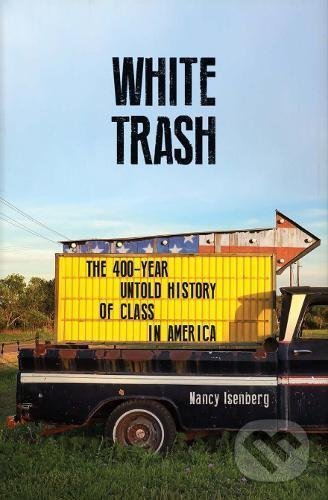 Kniha: White Trash (Nancy Isenberg)