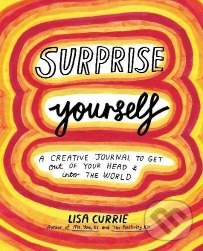 Levně Surprise Yourself (Get Out of Your Head and Into the World) - kniha z kategorie Humanitné a spoločenské vedy