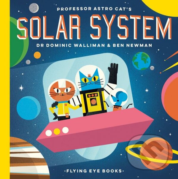 Levně Professor Astro Cat's Solar System - Dominic Walliman - kniha z kategorie Naučné knihy
