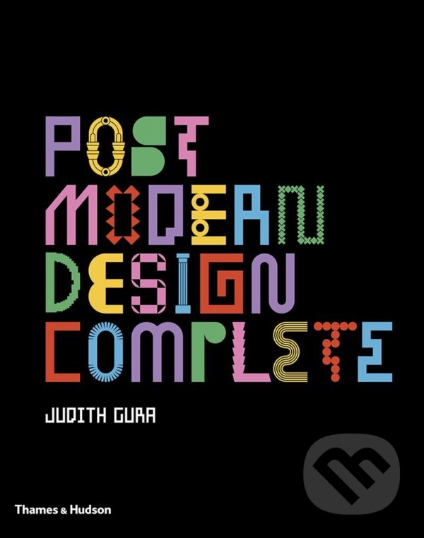 Levně Postmodern Design Complete - Judith Gura - kniha z kategorie Design