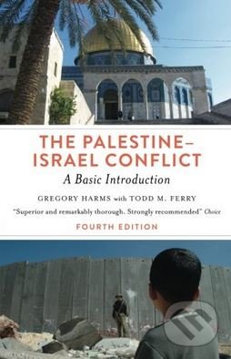 The Palestine-Israel Conflict - Gregory Harms, Pluto, 2017