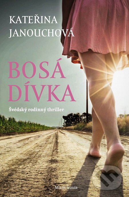 E-kniha: Bosá dívka (Kateřina Janouchová). Mladá fronta, 2017
