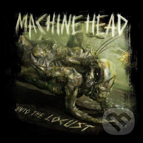 Hudební CD: Machine Head: Unto The Locust (). , 2011