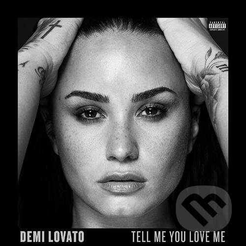 Levně Demi Lovato: Tell Me You Love Me - Demi Lovato
