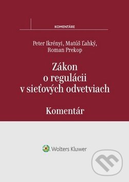 Levně Zákon o regulácii v sieťových odvetviach (Komentár) - kniha z kategorie Podnikové hospodárstvo