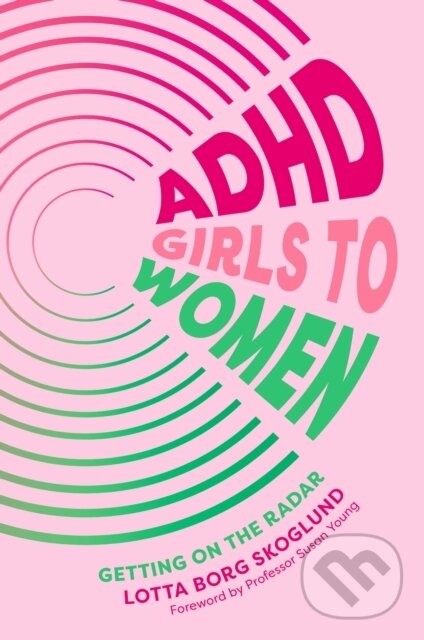 ADHD Girls to Women koupíte na Martinus.cz