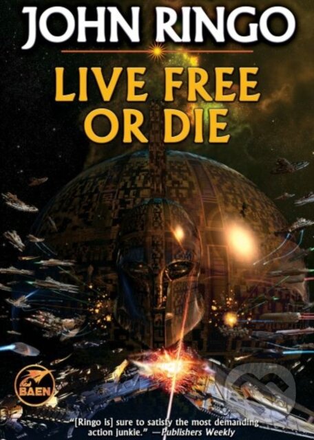 Kniha: Live Free or Die (John Ringo). , 2023