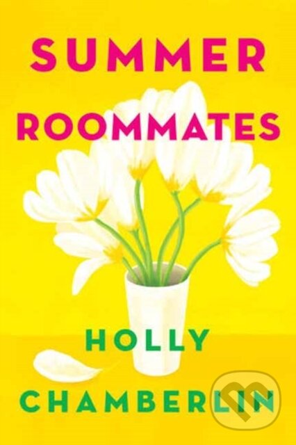 Levně Summer Roommates - Holly Chamberlin - kniha z kategorie Beletria