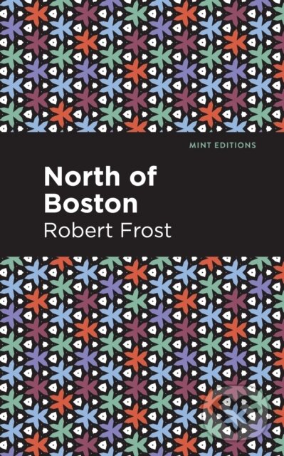 Kniha: North of Boston (Robert Frost). , 2021