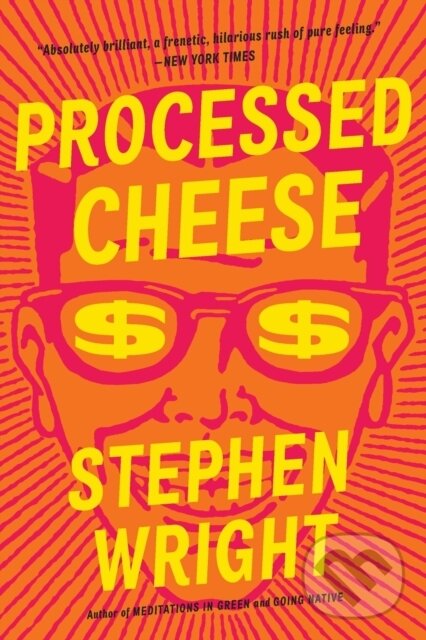 Levně Processed Cheese : A Novel (A Novel) - Stephen Wright