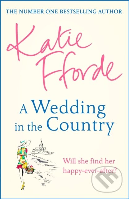 Levně A Wedding in the Country (From the #1 bestselling author of uplifting feel-good fiction) - kniha z kategorie Beletria