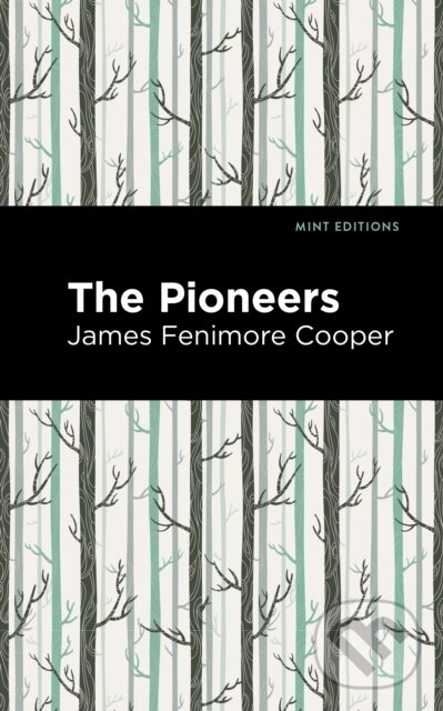 Kniha: The Pioneers (James Fenimore Cooper). , 2021