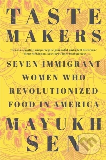 Levně Taste Makers (Seven Immigrant Women Who Revolutionized Food in America) - kniha z kategorie Ostatné