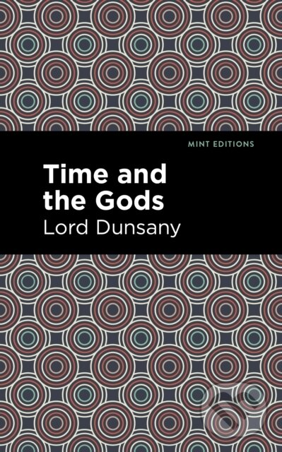 Levně Time and the Gods - Lord Dunsany - kniha z kategorie Mýty, povesti a legendy