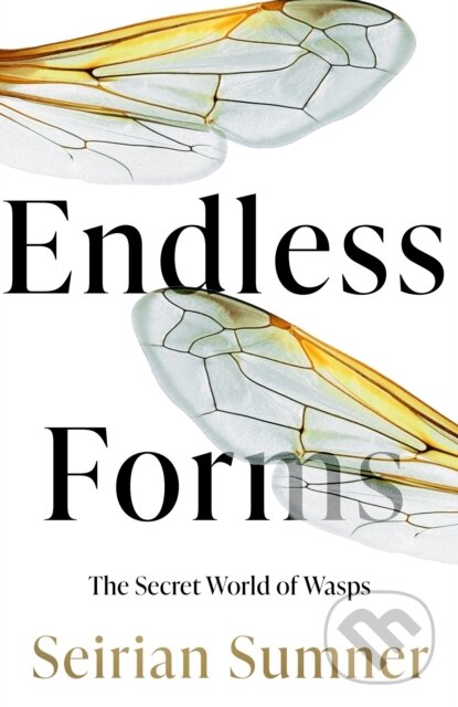 Levně Endless Forms (The Secret World of Wasps) - Seirian Sumner - kniha z kategorie Prírodné vedy a technika