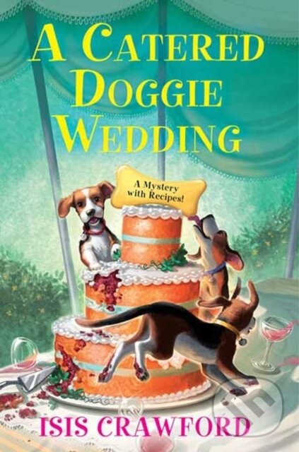 Levně A Catered Doggie Wedding - Isis Crawford - kniha z kategorie Beletria