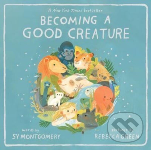 Levně Becoming a Good Creature - Montgomery Sy - kniha z kategorie Pre deti a mládež