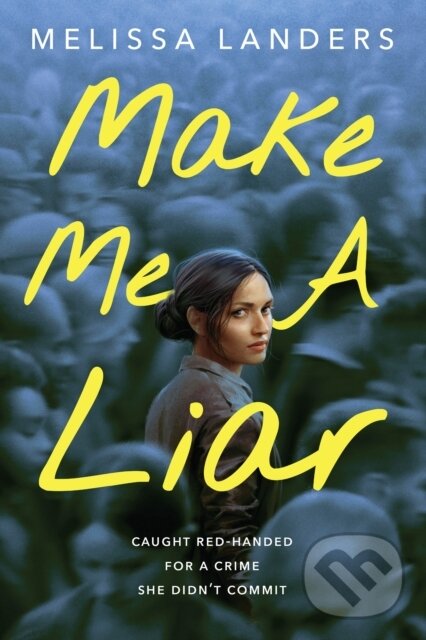 Levně Make Me a Liar - Melissa Landers - kniha z kategorie Beletria