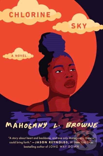 Levně Chlorine Sky (A Novel) - Mahogany L. Browne - kniha z kategorie Naučné knihy