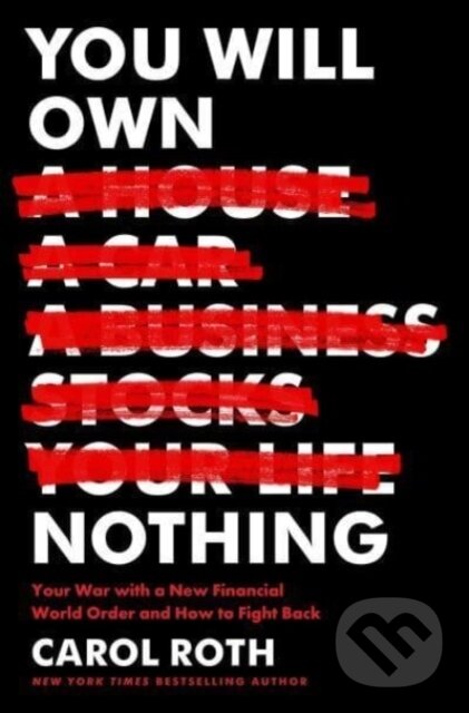 Levně You Will Own Nothing (Your War with a New Financial World Order and How to Fight Back) - kniha z kategorie Zdravie a životný štýl