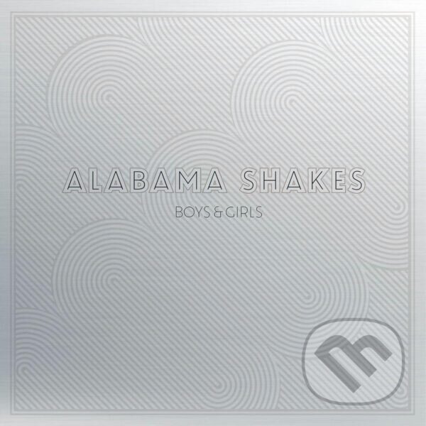 Levně Alabama Shakes: Boys & Girls / 10Th Anniversary - Alabama Shakes