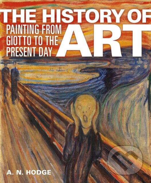 Levně The History of Art (Painting from Giotto to the Present Day) - kniha z kategorie Dejiny umenia