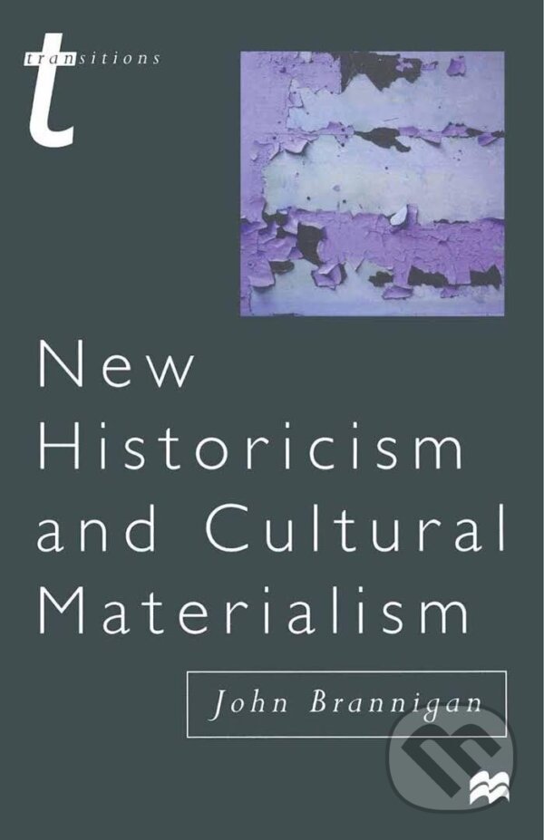 Levně New Historicism and Cultural Materialism - John Brannigan