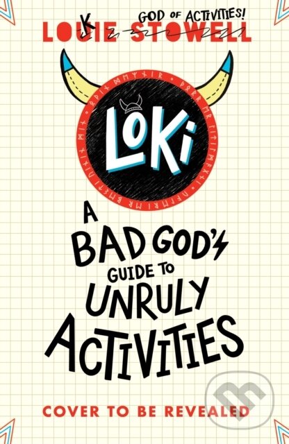 Levně Loki: A Bad God's Guide to Unruly Activities (The No. 1 bestselling series!) - kniha z kategorie Fantasy
