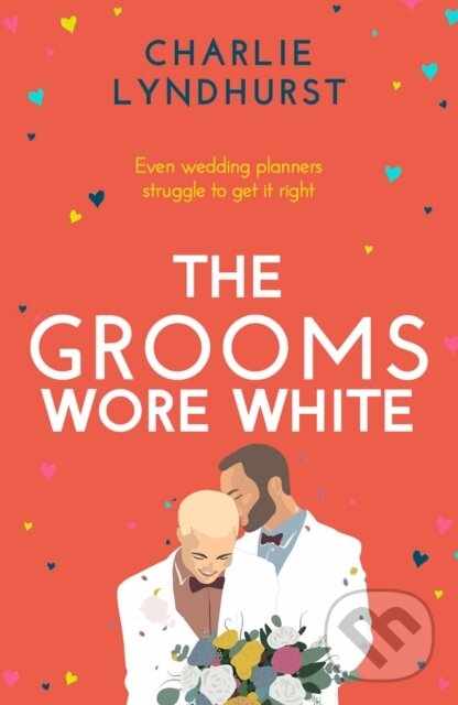 Levně The Grooms Wore White (A joyful, uplifting, funny read that will warm your heart) - kniha z kategorie Romantika