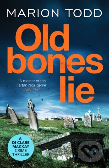 Levně Old Bones Lie (An unputdownable Scottish detective thriller) - kniha z kategorie Beletria