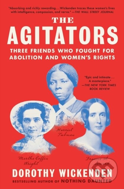 Levně The Agitators (Three Friends Who Fought for Abolition and Women's Rights) - kniha z kategorie Politológia a politika