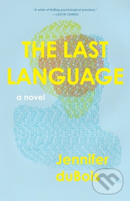 Levně The Last Language (A Novel) - Jennifer duBois - kniha z kategorie Beletria