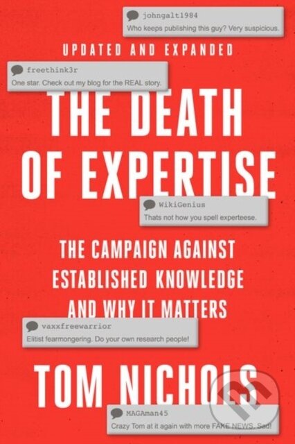 Levně The Death of Expertise (The Campaign against Established Knowledge and Why it Matters) - kniha z kategorie Politológia a politika