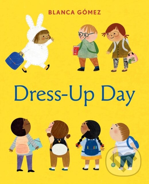 Levně Dress-Up Day (A Board Book) - Gomez Blanca - kniha z kategorie Pre deti a mládež